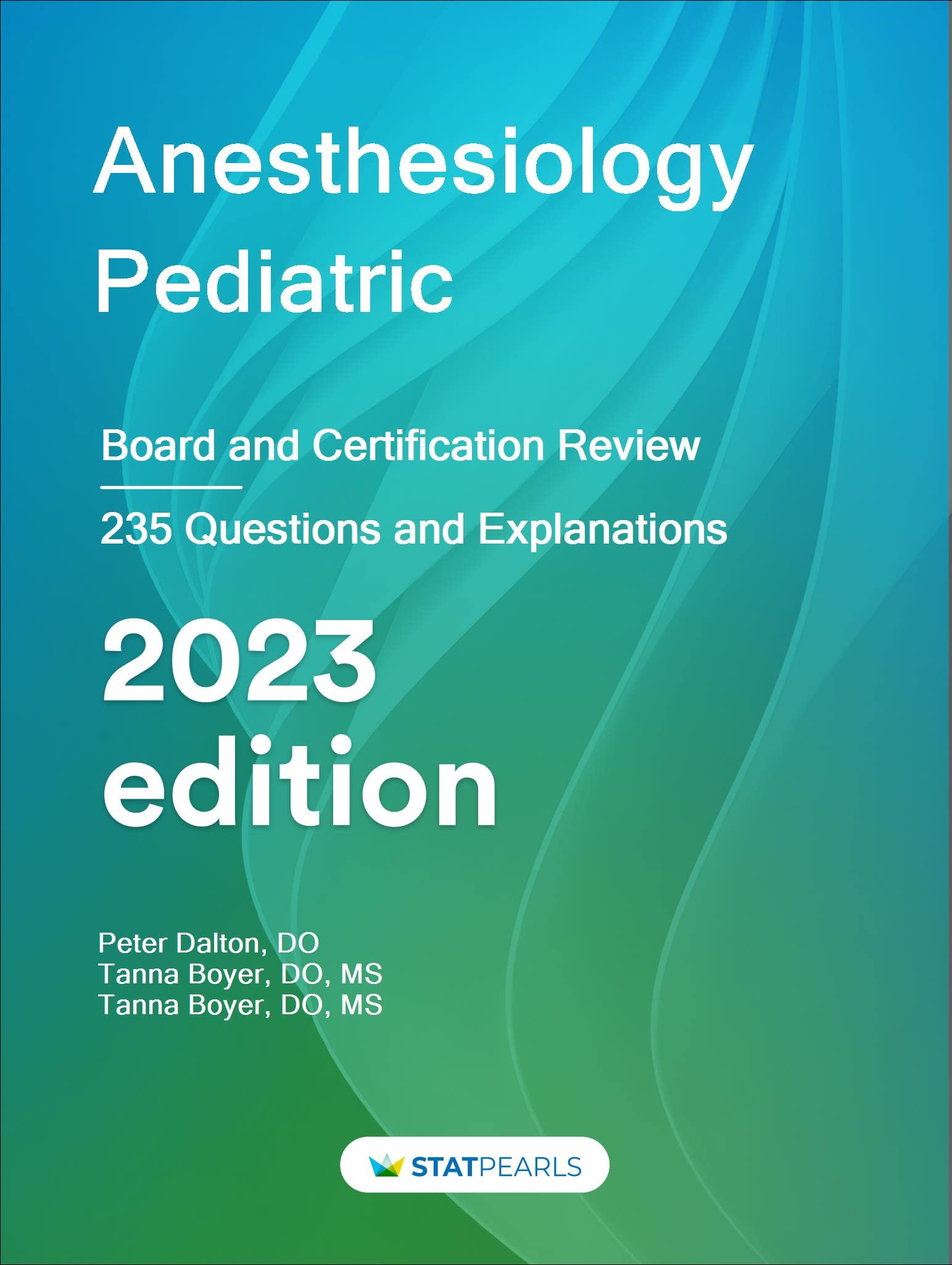 Anesthesiology Pediatric : Board and Certification Review