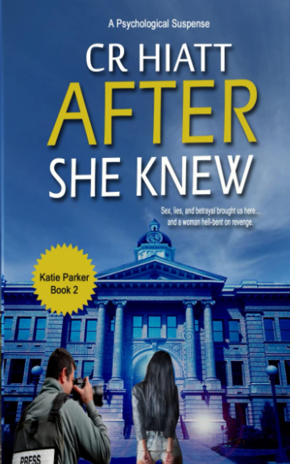 After She Knew: A Katie Parker Book 2 (A Katie Parker Series)