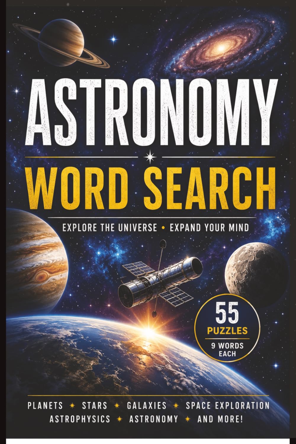 Astronomy Word Search: 55 Educational Space-Themed Puzzles for Teens & Adults | Explore Astronomy, Astrophysics, Space Exploration, Planets, Galaxies, NASA Vocabulary, and Aerospace Science