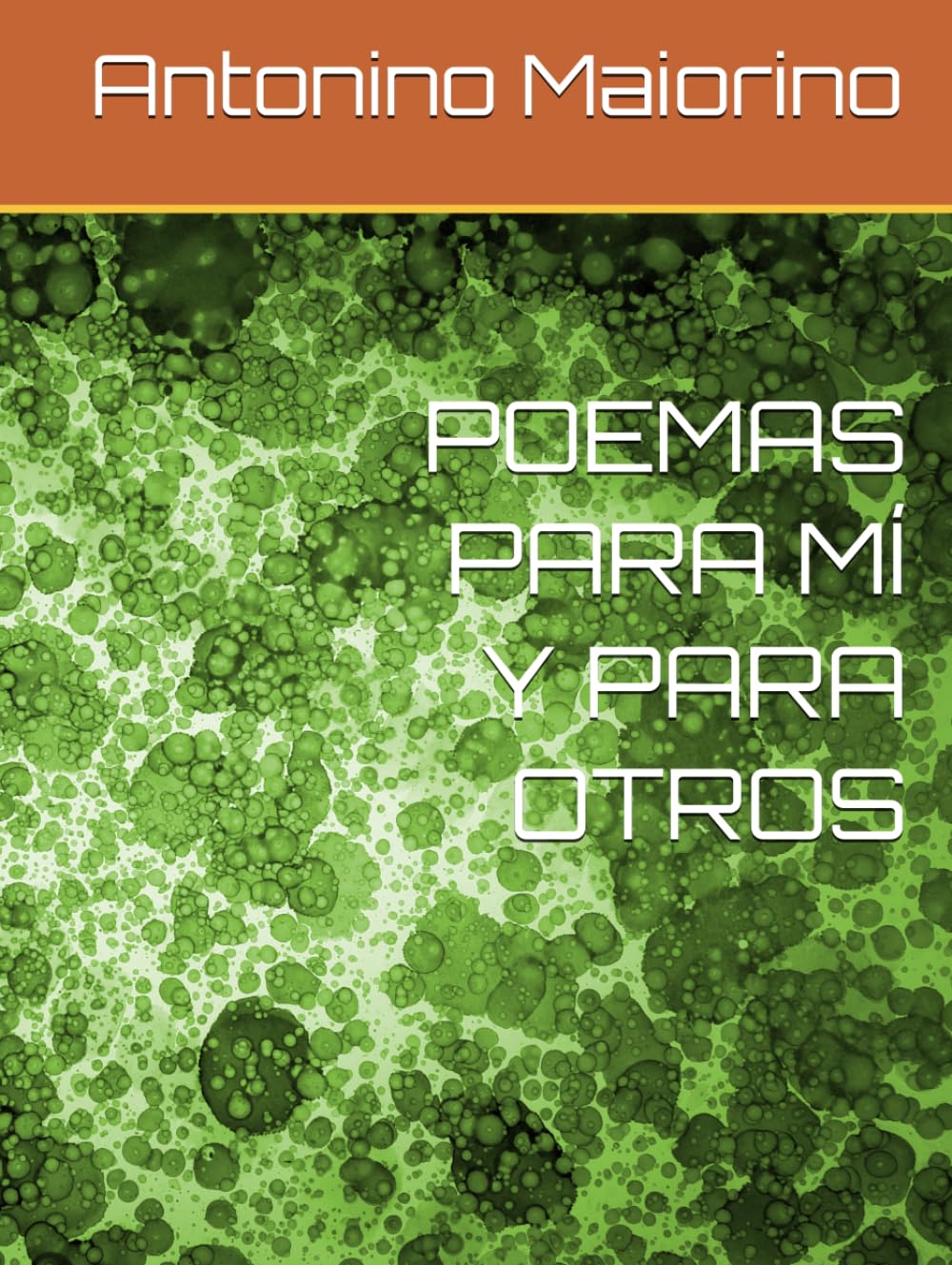 POEMAS PARA MÍ Y PARA OTROS