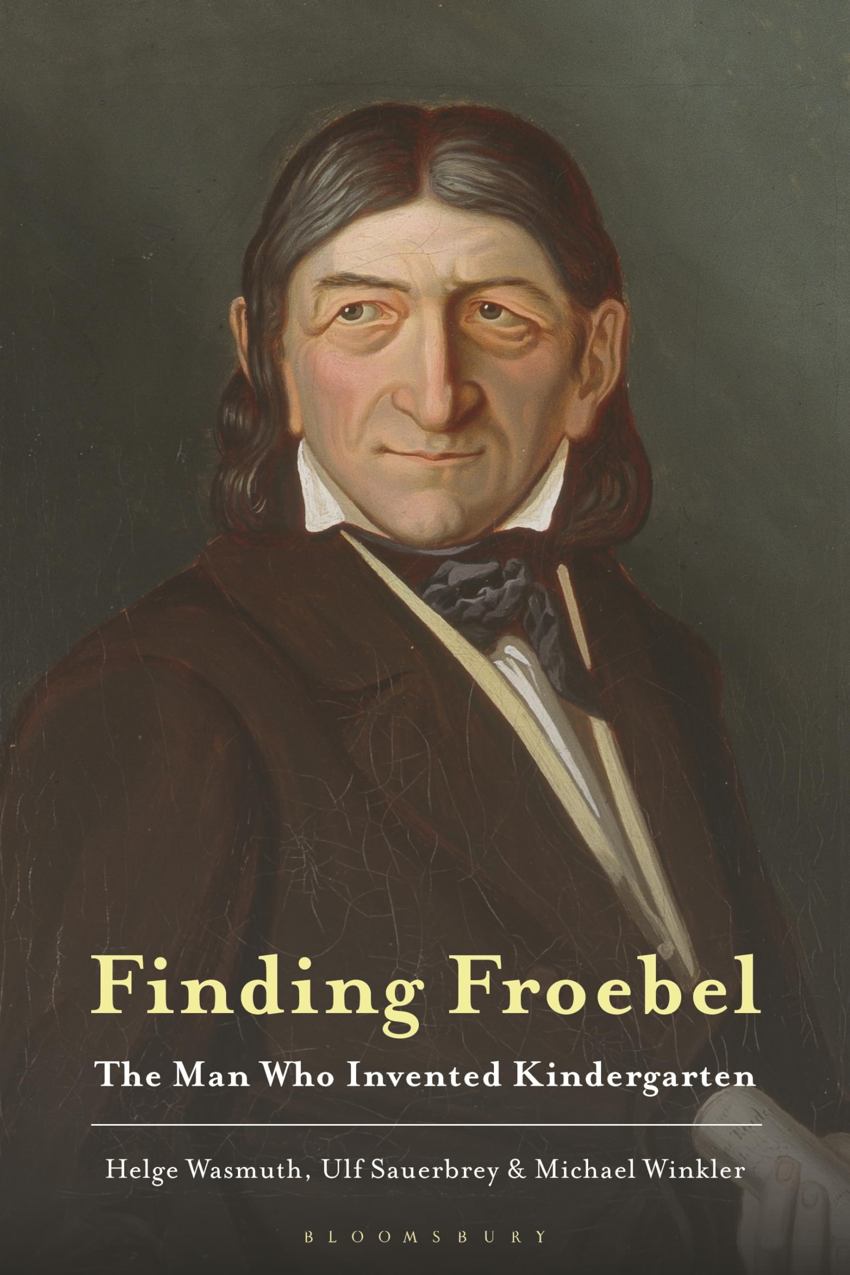 Finding Froebel: The Man Who Invented Kindergar. Wasmuth, Sauerbrey, Winkler**