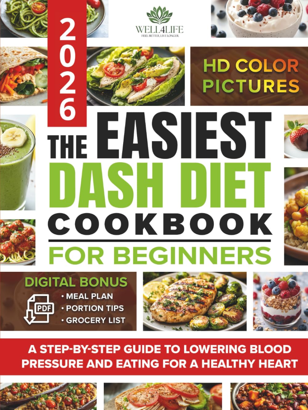 The Easiest Dash Diet Cookbook for Beginners: A Step-by-Step Guide to Lowering Blood Pressure and Eating for a Healthy Heart, with Easy Recipes, a