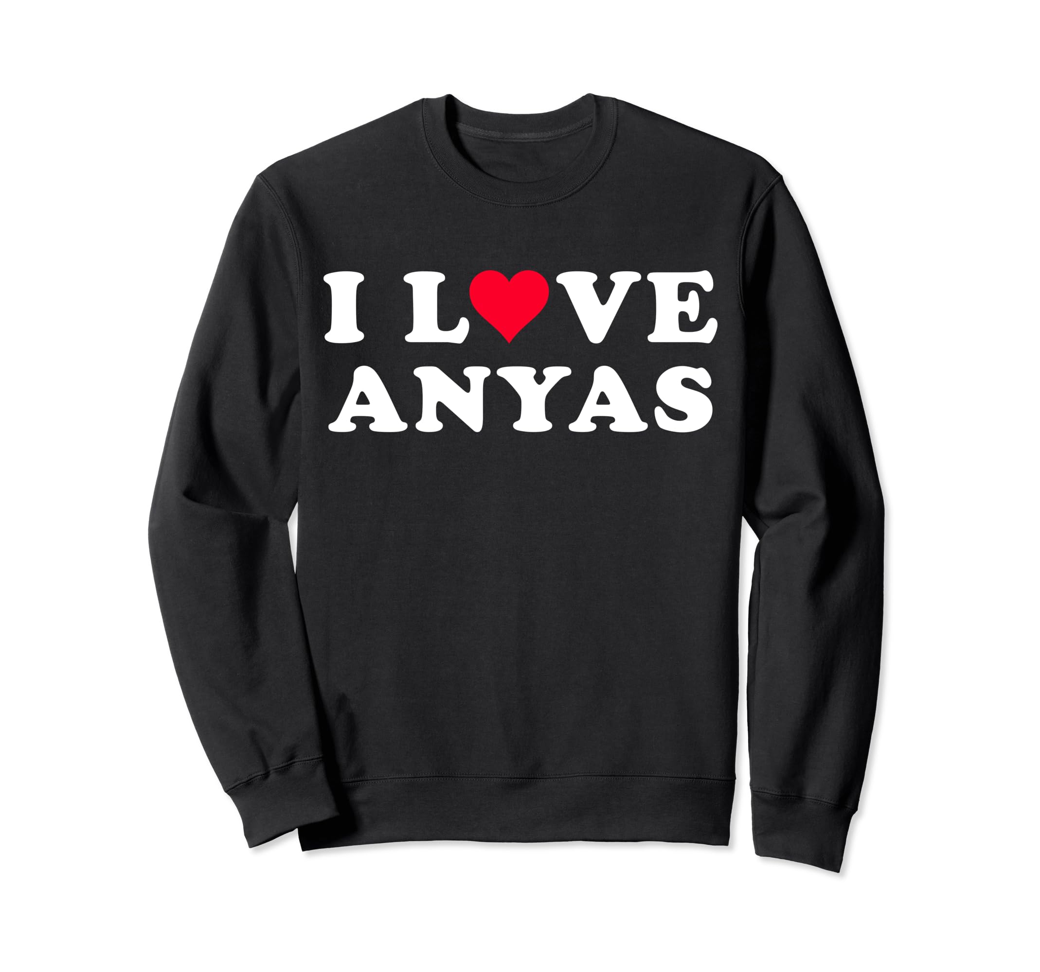 I Love Anyas マッチング ガールフレンド&ボーイフレンド Anyas Name トレーナー