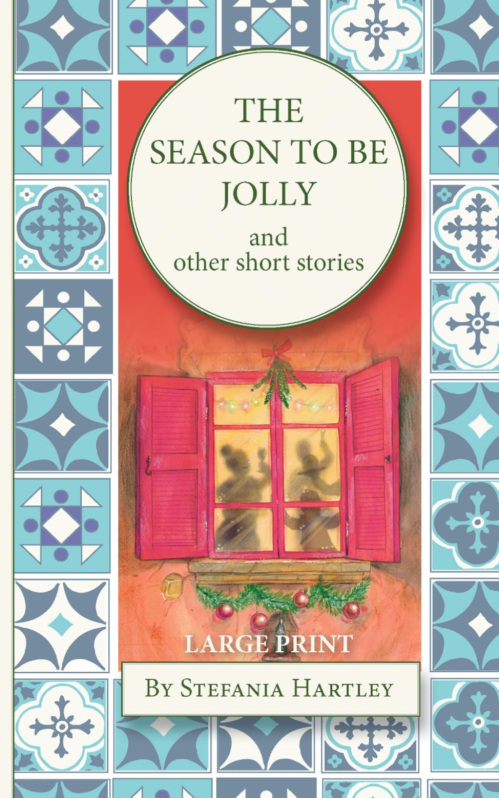 The Season to Be Jolly: (Very large print) 10 heartwarming and humorous short s