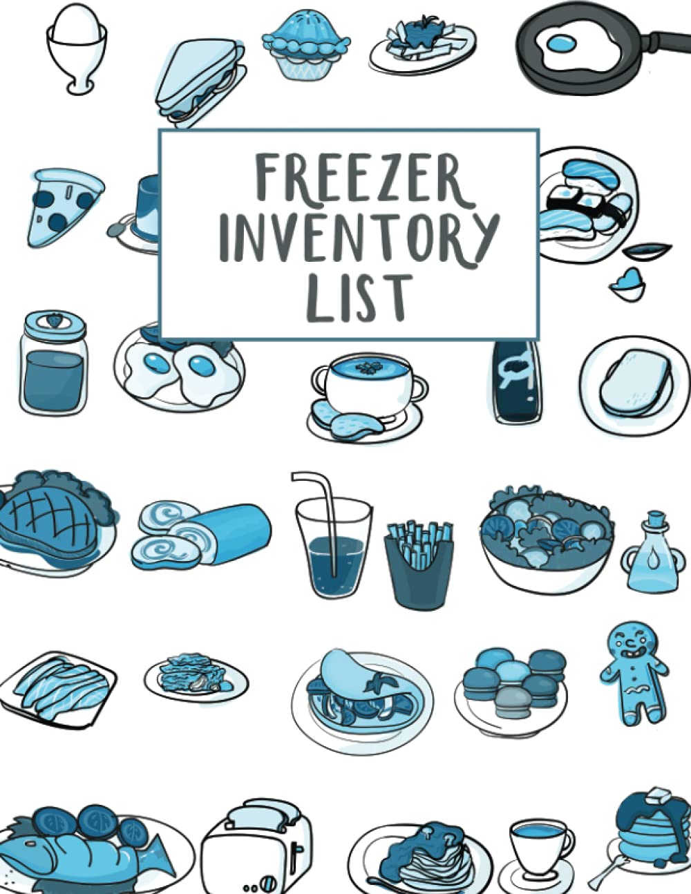Freezer Inventory List: Family Freezer Log Book - 8.5 x 11 Inches - 120 Pages
