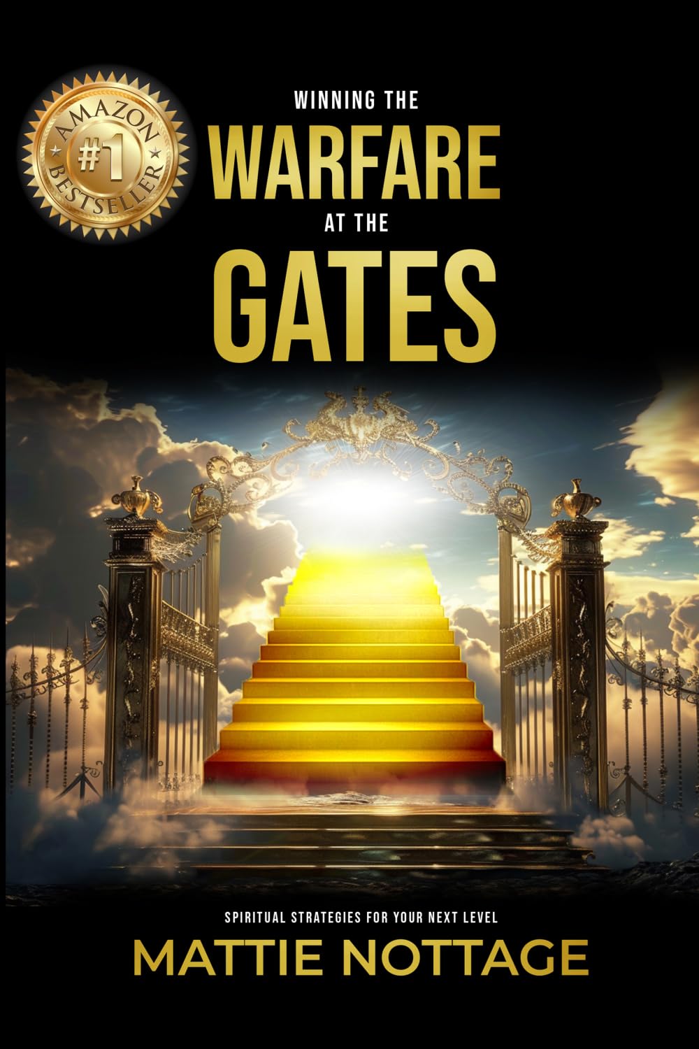 WINNING THE WARFARE AT THE GATES: Spiritual Strategies for Your Next Level