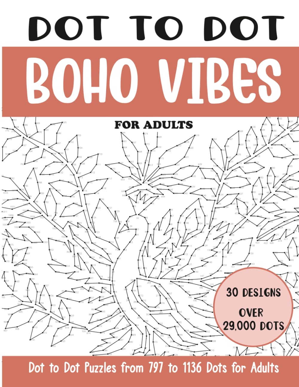 Dot to Dot Boho Vibes for Adults: Boho Vibes Connect the Dots Book for Adults (Over 29000 dots)