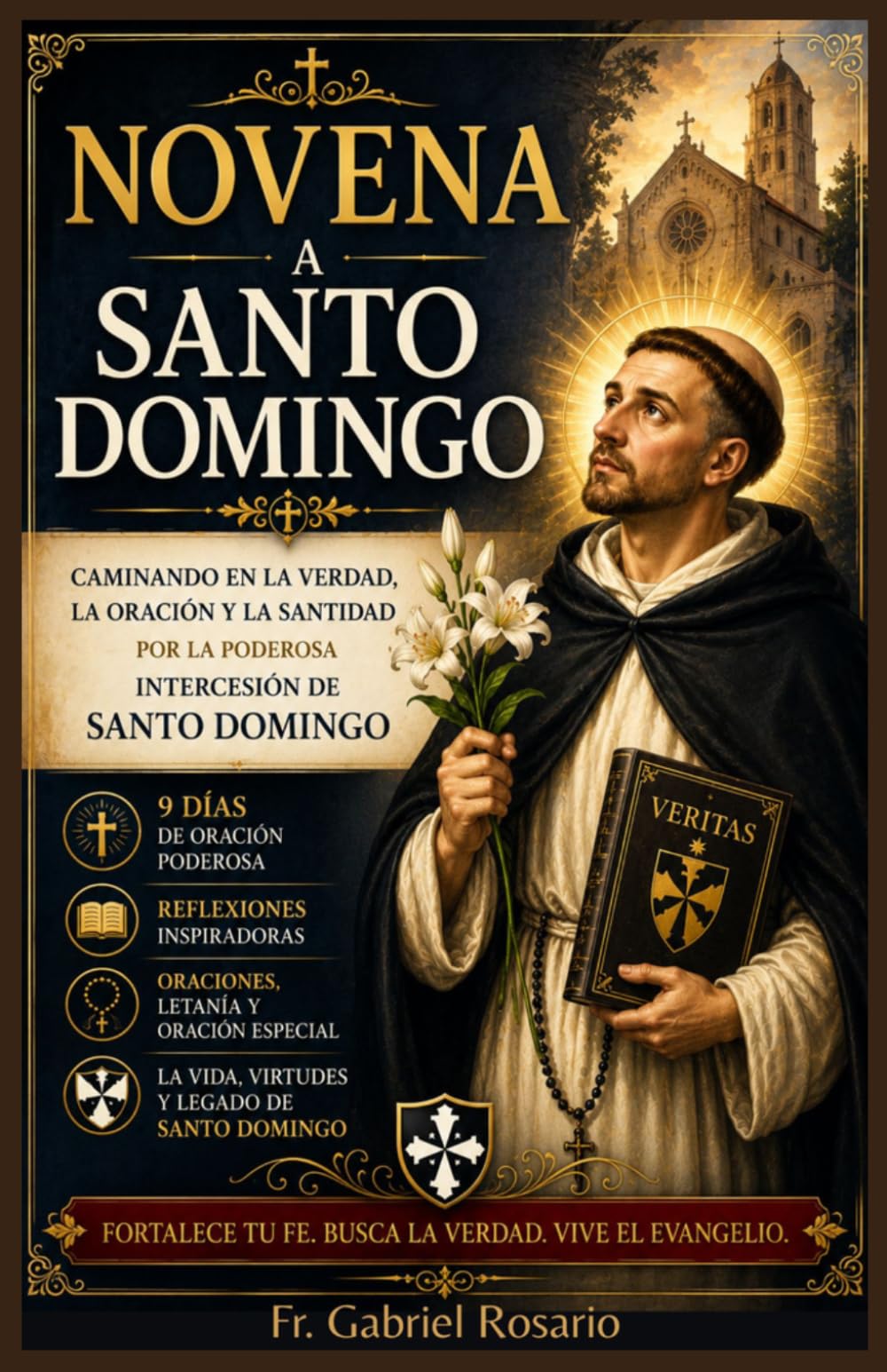 NOVENA A SANTO DOMINGO DE GUZMÁN: Caminando en la Verdad, la Oración y la Santidad por la Poderosa Intercesión de Santo Domingo