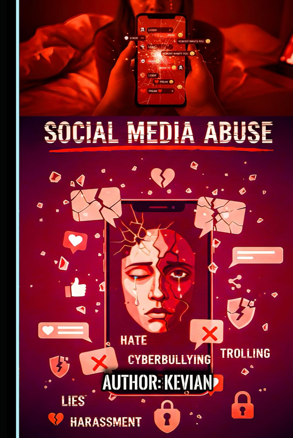 SOCIAL MEDIA ABUSE: UNDERSTANDING SOCIAL MEDIA