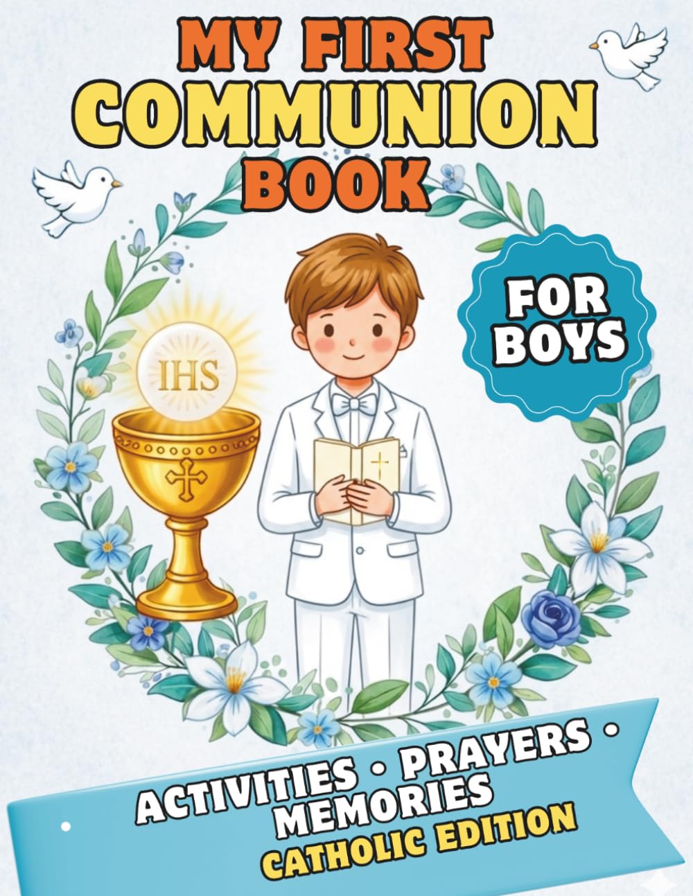 My First Communion Book for Boys: A Catholic Activity and Memory Book with Prayers, Coloring, and Special Keepsake Pages