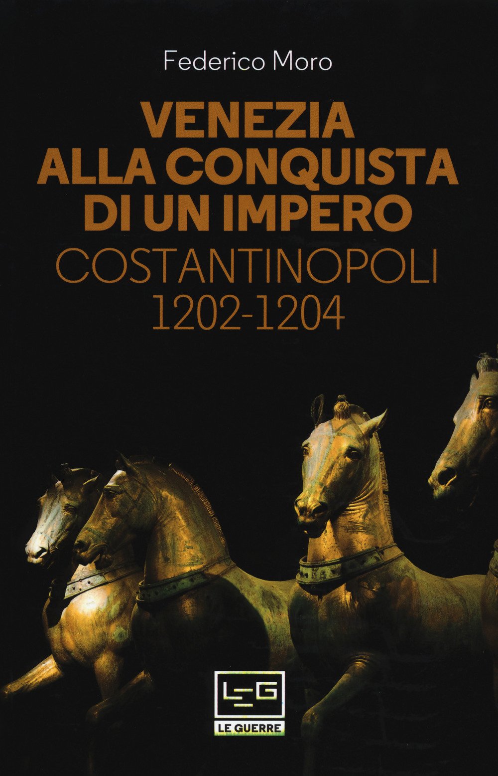 Venezia Alla Conquista Di Un Impero. Costantinopoli 1202-1204 - 4