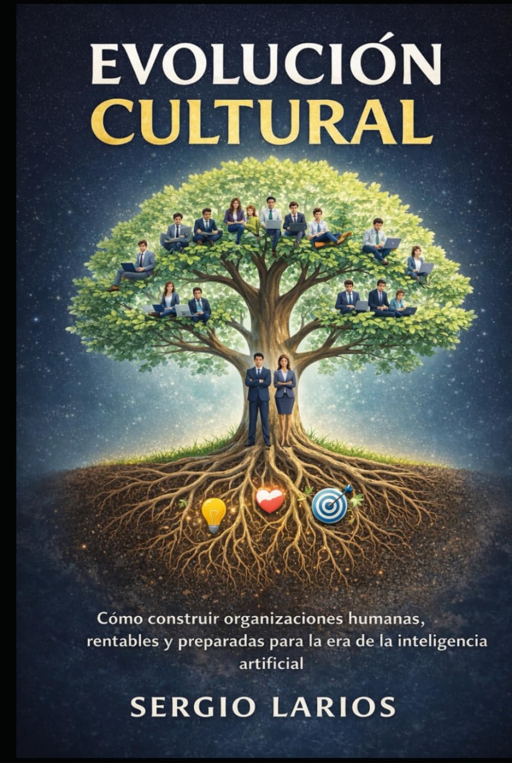 Evolución Cultural: Cómo construir organizaciones humanas, rentables y preparadas para la era de la inteligencia artificial