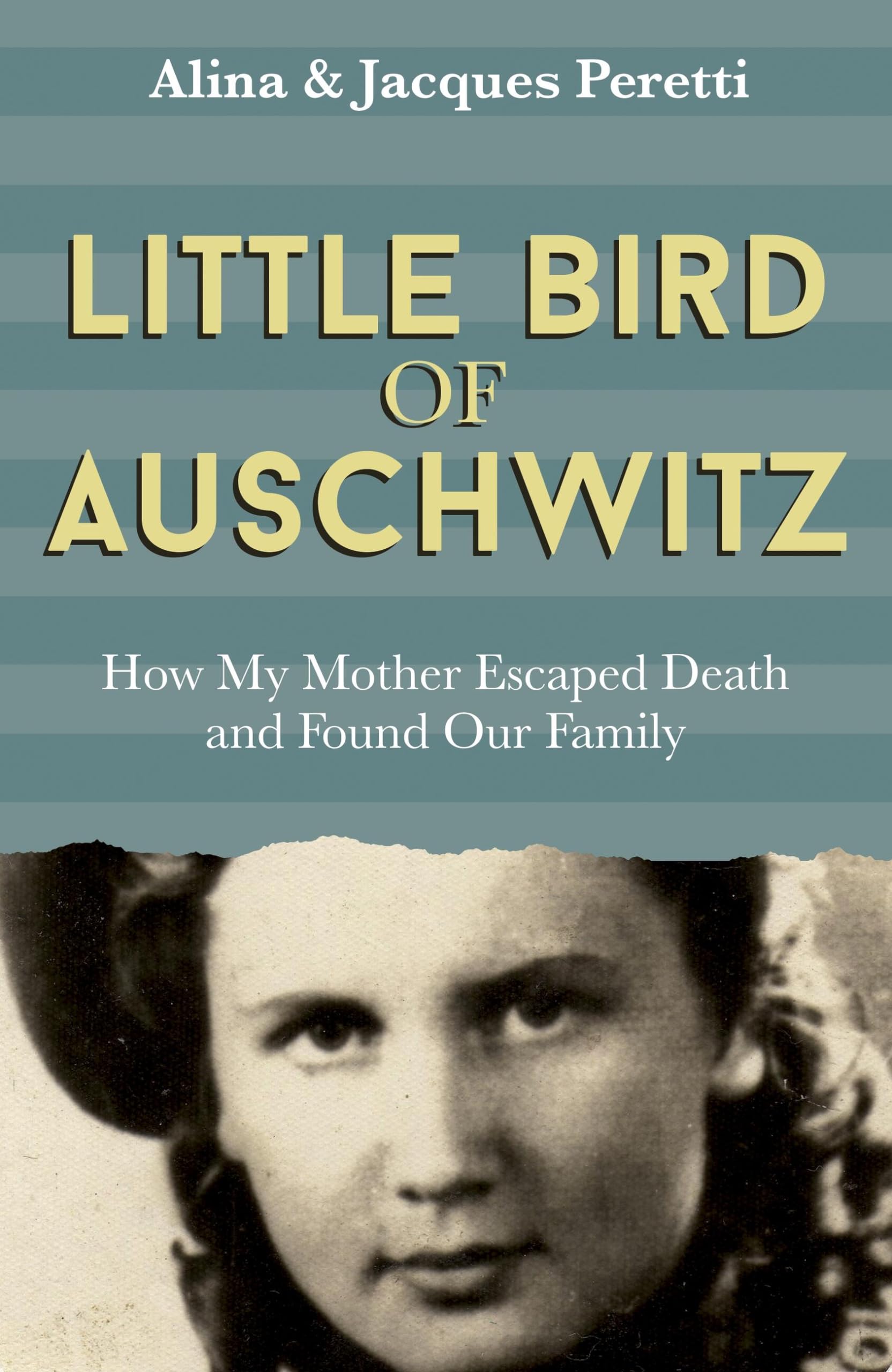 Little Bird of Auschwitz by Jacques Peretti HARDBACK 9781473646452