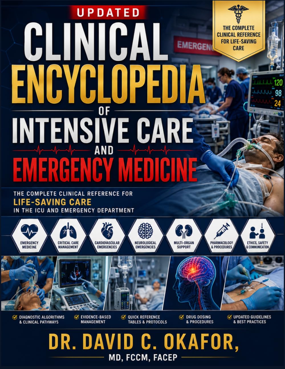 Updated clinical encyclopedia of Intensive care and emergency medicine: The Complete Clinical Reference for Life-Saving Care in the ICU and Emergency Department