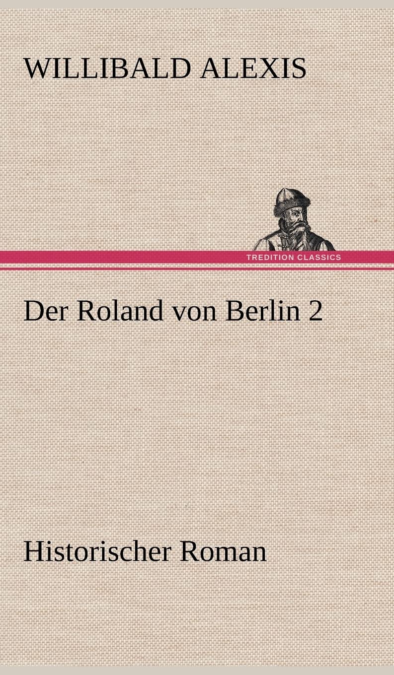 Der Roland Von Berlin 2: Historischer Roman