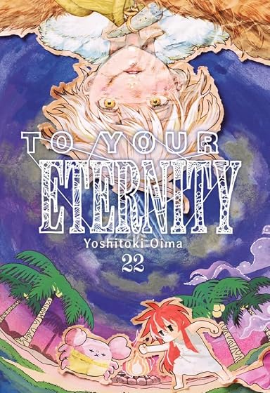 To Your Eternity 22