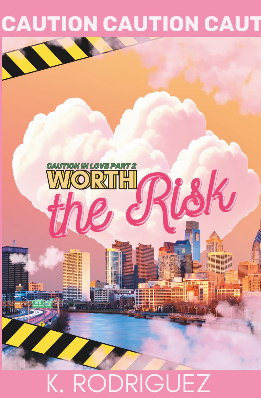 Worth the Risk: Caution in Love: Part 2