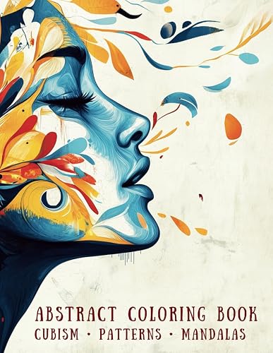Abstract Coloring Book: Cubism, Abstract Patterns &amp; Mandala Patterns for Adults