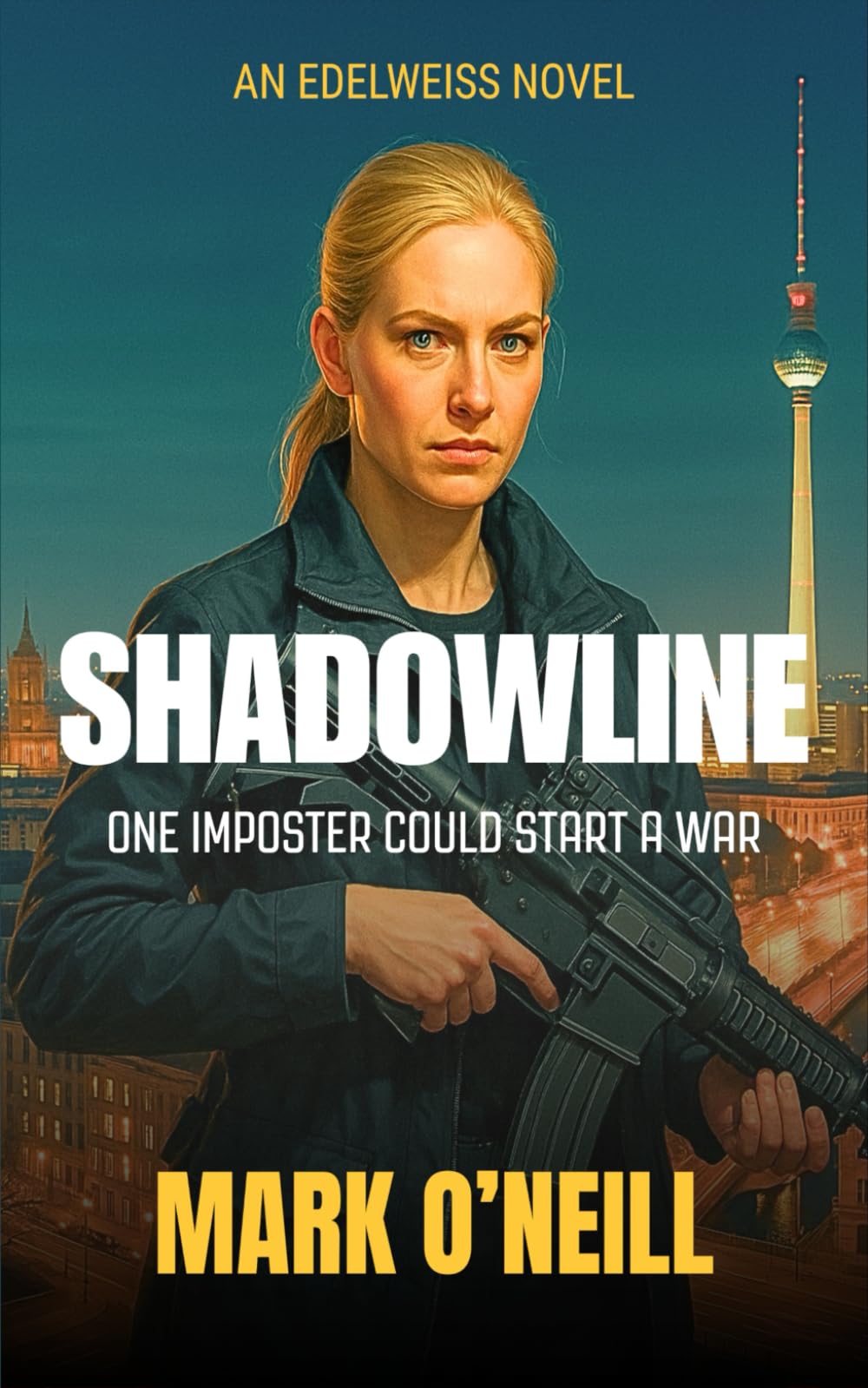 Shadowline: A Relentless German Spy Thriller About Betrayal, Imposters, and a Coup in the Heart of Berlin (Edelweiss)