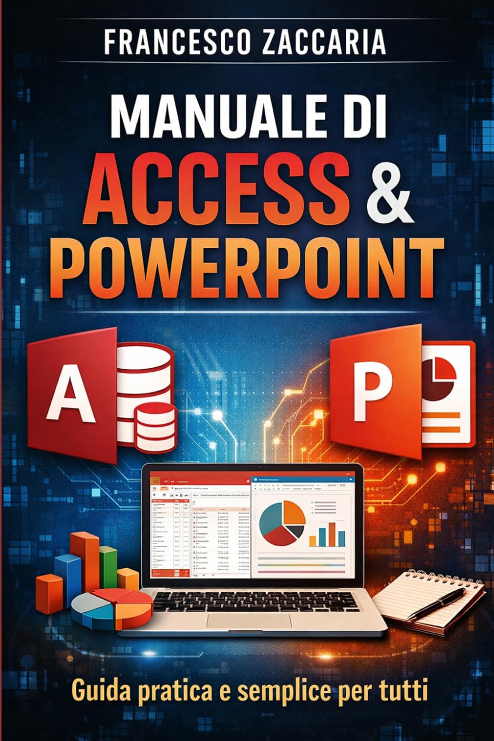 guida completa Access e Power point: guida pratica e completa per tutti