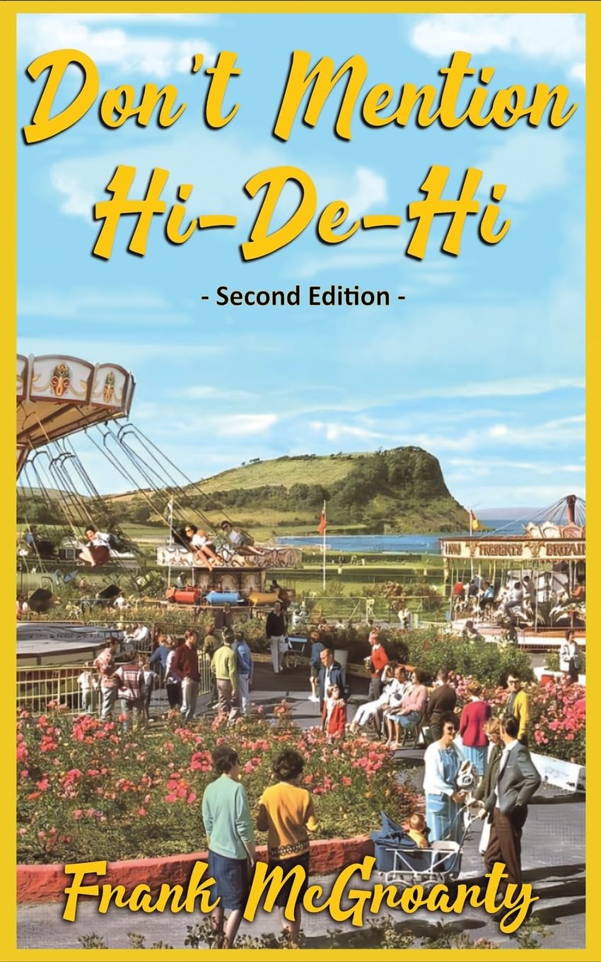 Don't Mention "Hi-De-Hi"!: 2 (Butlins Ayr Trilogy)