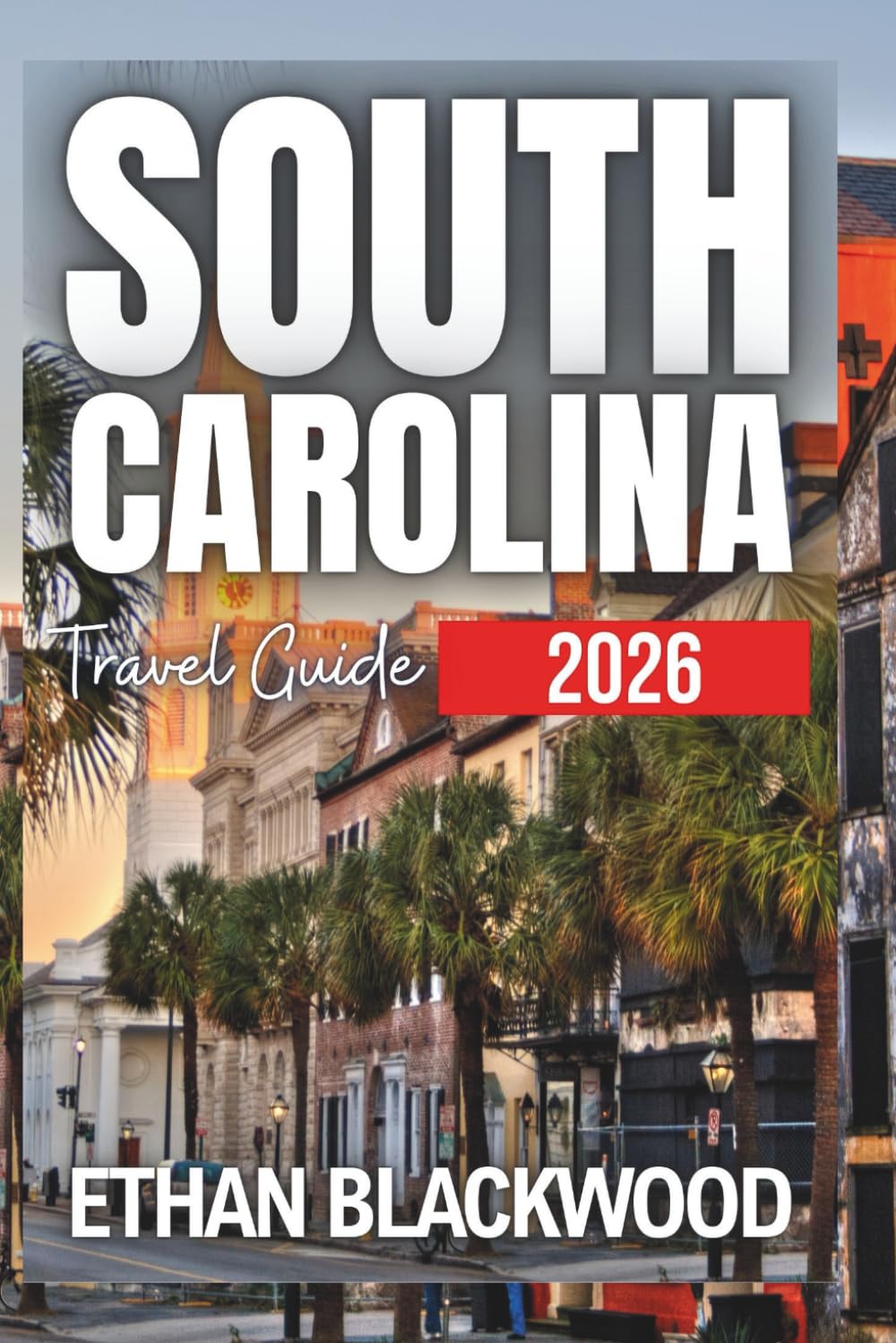 South Carolina Travel Guide 2026: Iconic Landmarks, Charming Towns, and Insider Tips for Every Traveler