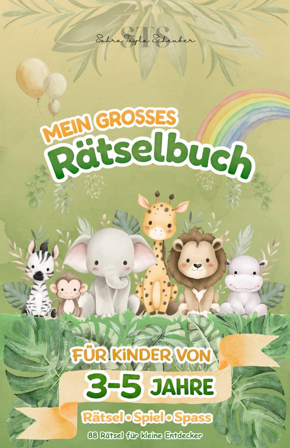 Mein grosses Rätselbuch: Für Kinder von 3-5 Jahre - Rätsel • Spiel • Spass - 88 Rätsel für kleine Entdecker