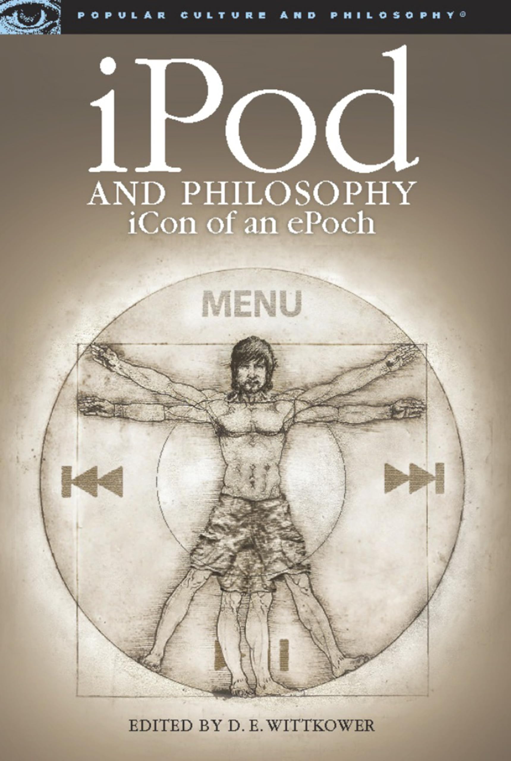 Buy iPod and Philosophy: Icon of an Epoch: 34 (Popular Culture and Philosophy, 34) — BookShops.in
