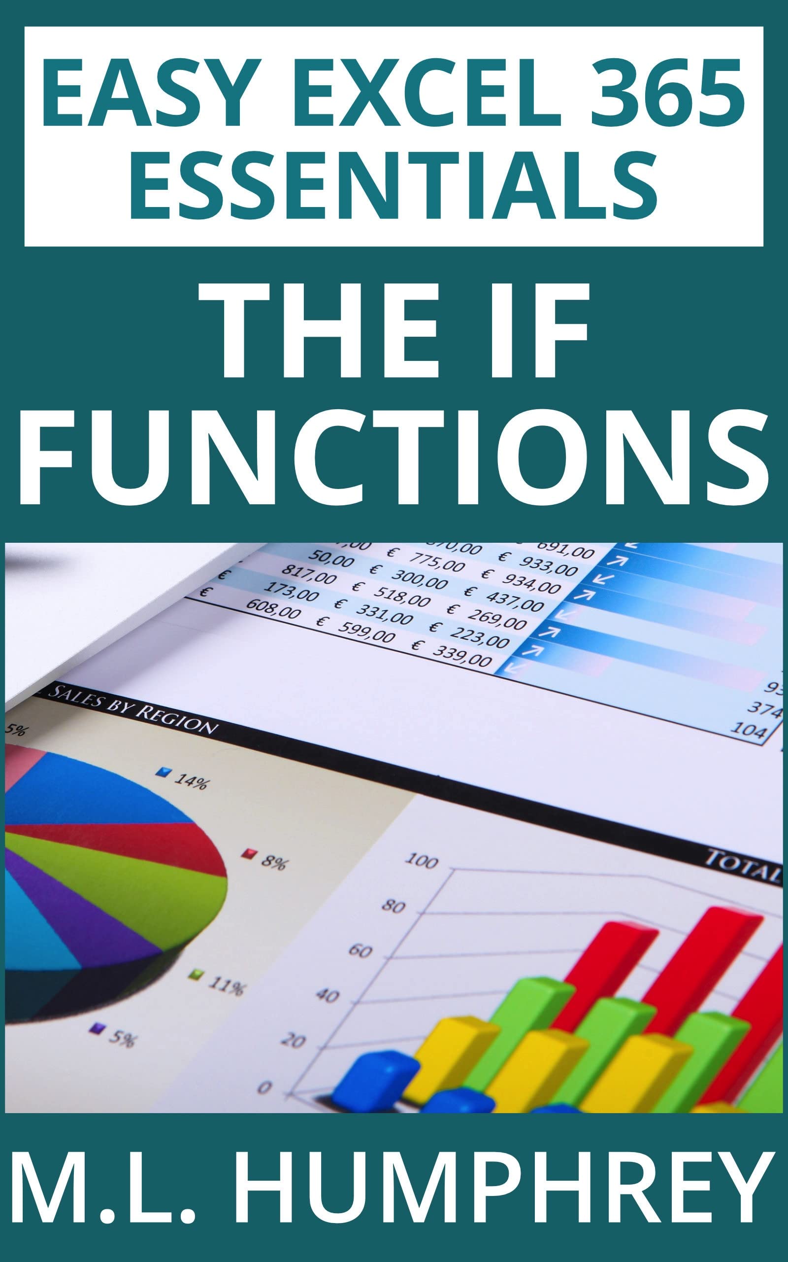 Excel 365 The IF Functions (Easy Excel 365 Essentials)