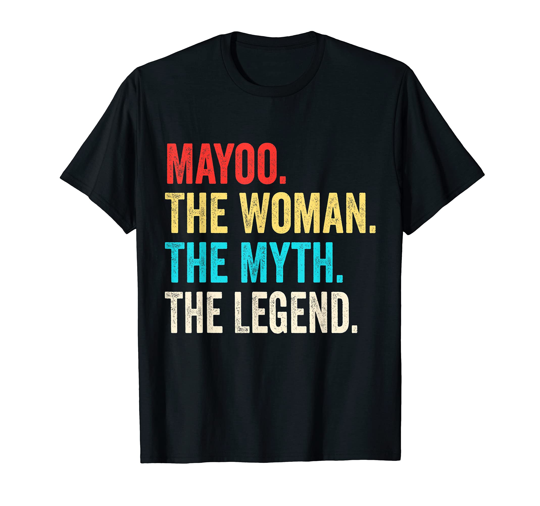 Name Mayoo The Woman The Myth And The Legend T-Shirt