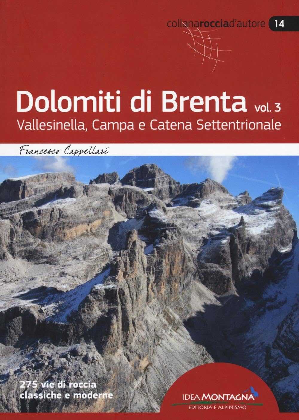 Dolomiti di Brenta. Vallesinella, Campa e Catena Settentrionale (Vol. 3)