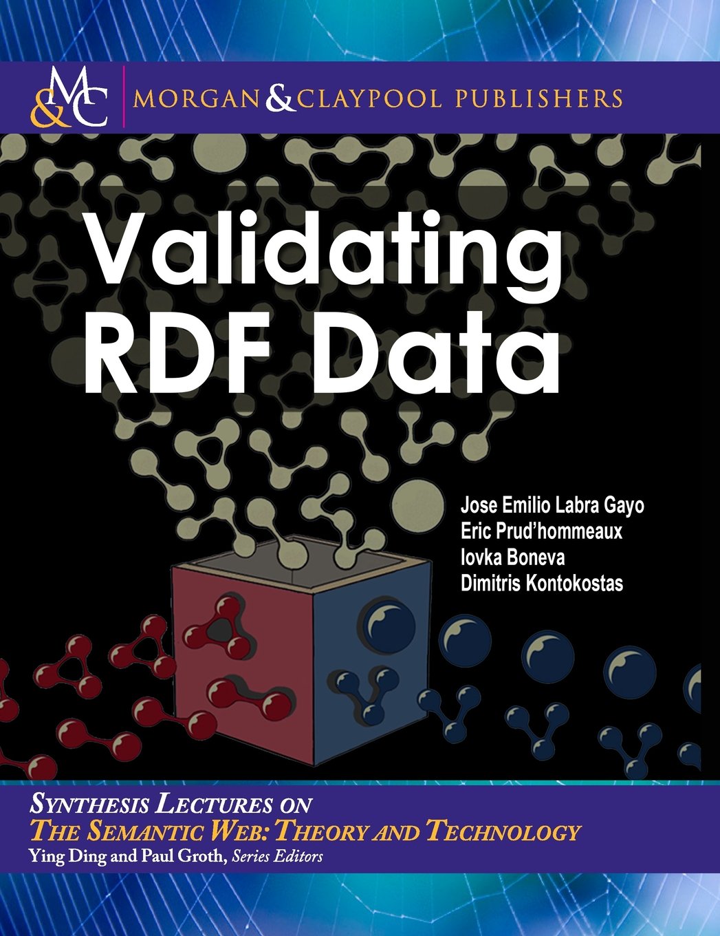 Validating RDF Data (Synthesis Lectures on the Semantic Web: Theory and Technology)