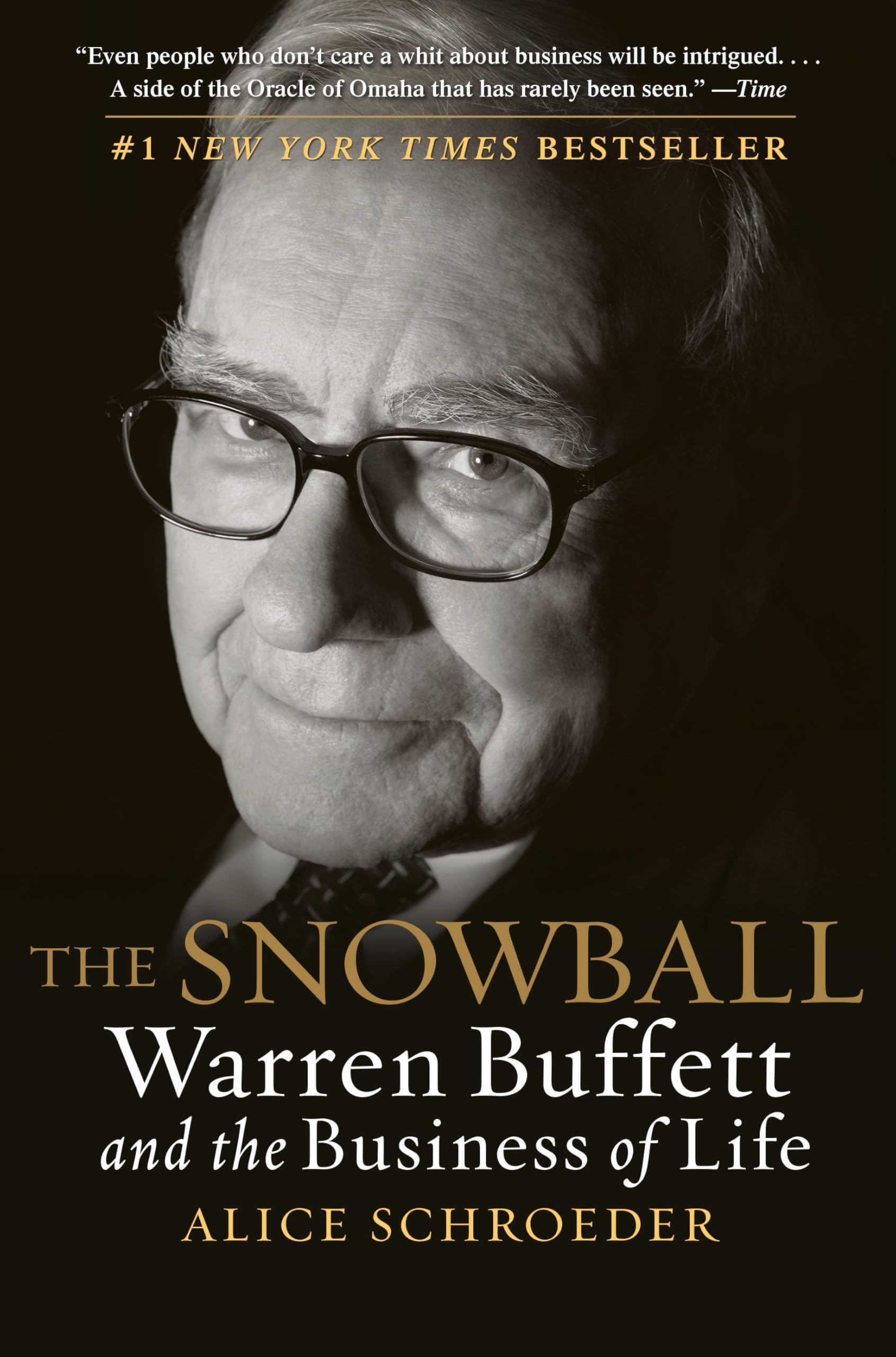 The Snowball Warren Buffett And The Business Of Life by Alice Schroeder - Paperback