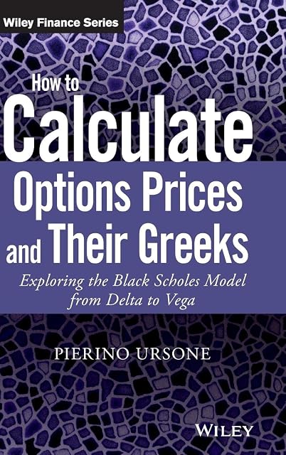 Portada de How to Calculate Options Prices and Their Greeks: Exploring the Black Scholes Model from Delta to Vega