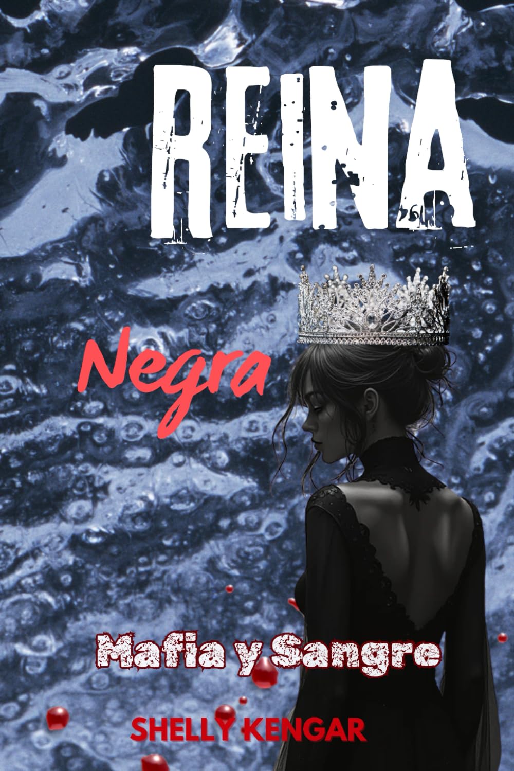 Reina Negra: Una historia de mafia, secretos y pasión que quema. (Serie Mafia y Sangre)