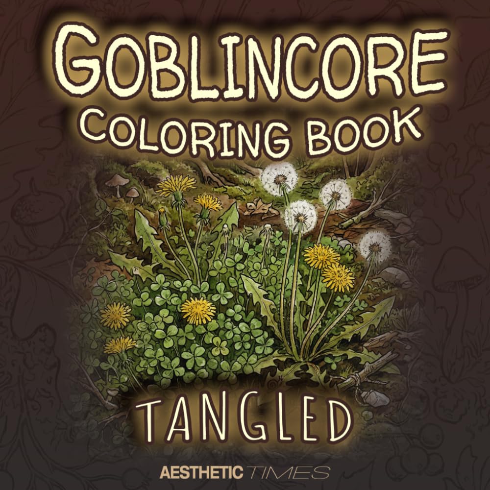 Goblincore Coloring Book: Tangled (Forest Vibes)