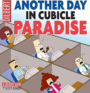 Another Day In Cubicle Paradise: A Dilbert Book (Volume 19)