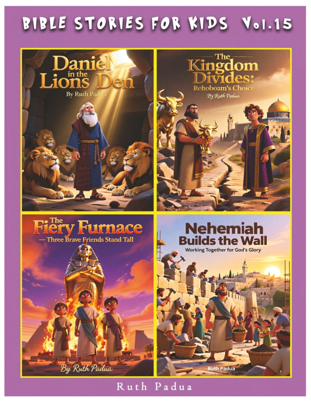 Bible Stories For Kids, Vol. 15,Christian Series, Stories, Children's Bible Stories, Biblical Stories, Sunday School Book: With the Stories on Daniel, ... 3 BraveFriends and Nehemiah Builds the Wall