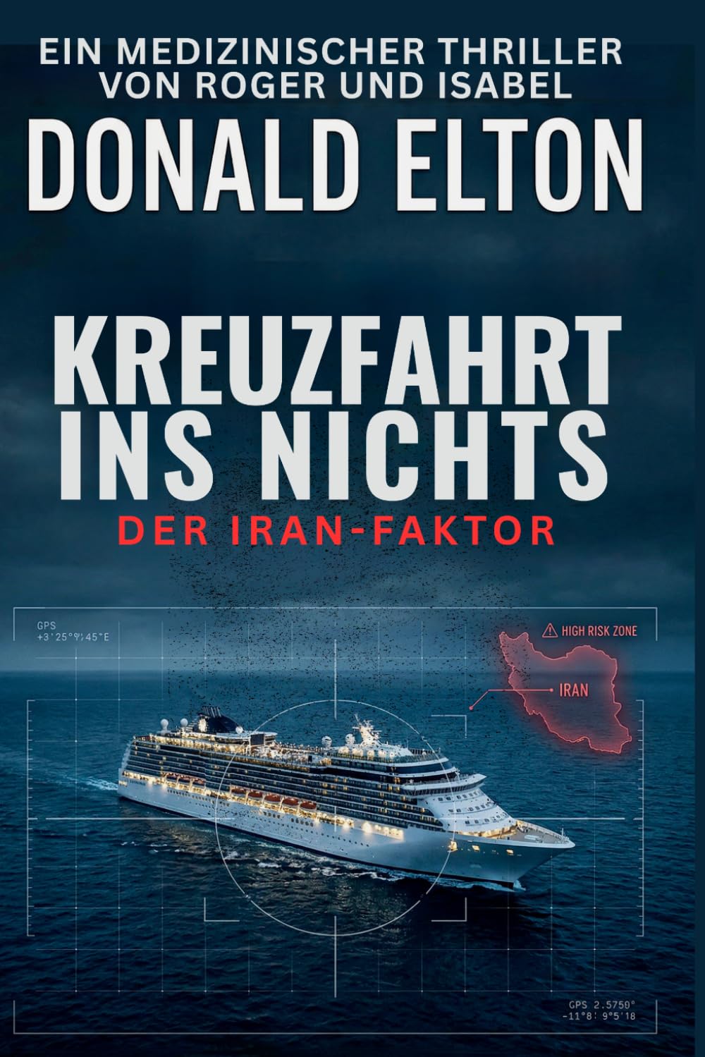 KREUZFAHRT INS NICHTS: DER IRAN-FAKTOR: 10 (Roger and Isabel (German))