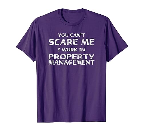 Funny Property Management T-Shirt T-Shirt