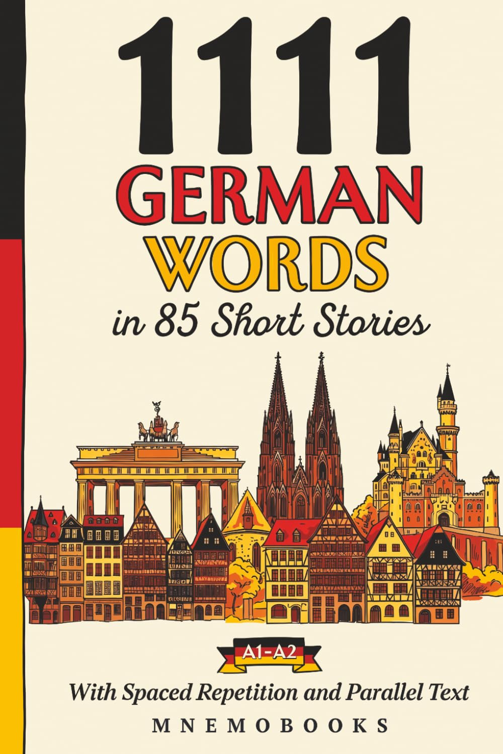 1111 German Words in 85 Short Stories: The Most Frequent German Words for Beginners (A1-A2) | With Spaced Repetition, Parallel Text & Free Audio (1111 Most Frequent Words in 85 Short Stories)