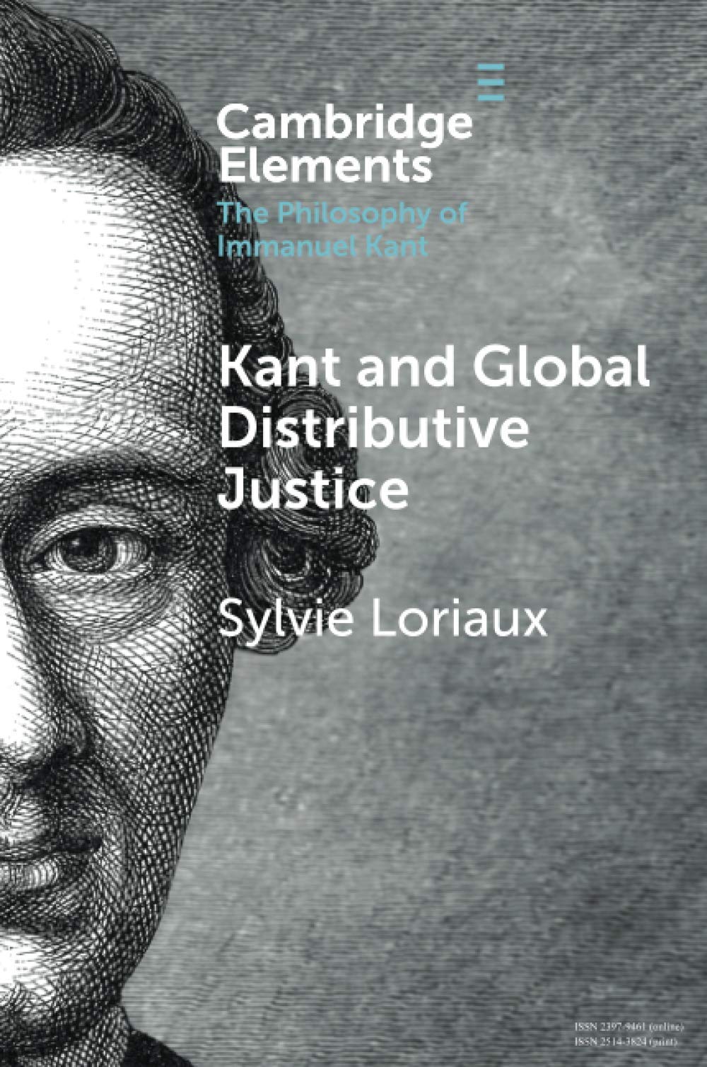 Kant and Global Distributive Justice (Elements in the Philosophy of Immanuel Kant)