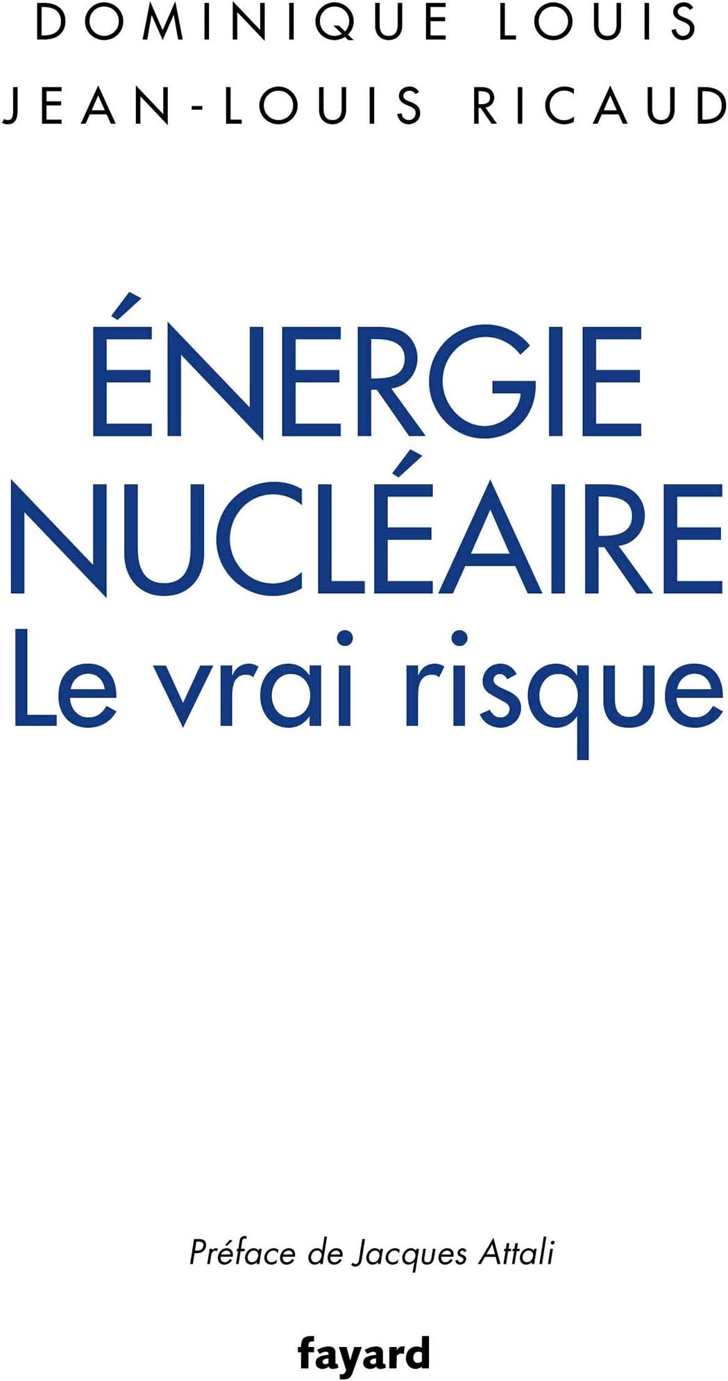 Énergie nucléaire : le vrai risque