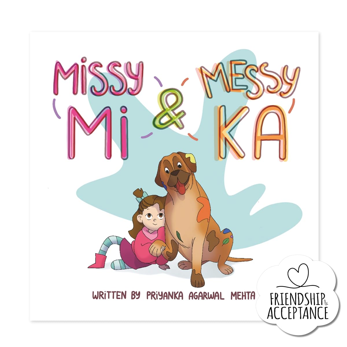 Missy Mi & Messy Ka: Story Book for Kids on Friendship, Acceptance, & Empathy