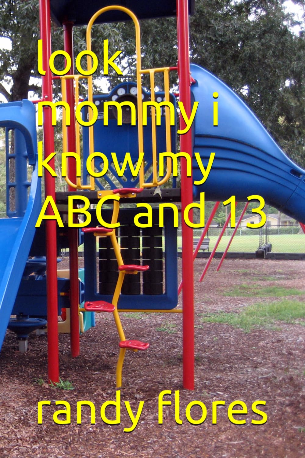 look mommy i know my ABC and 13