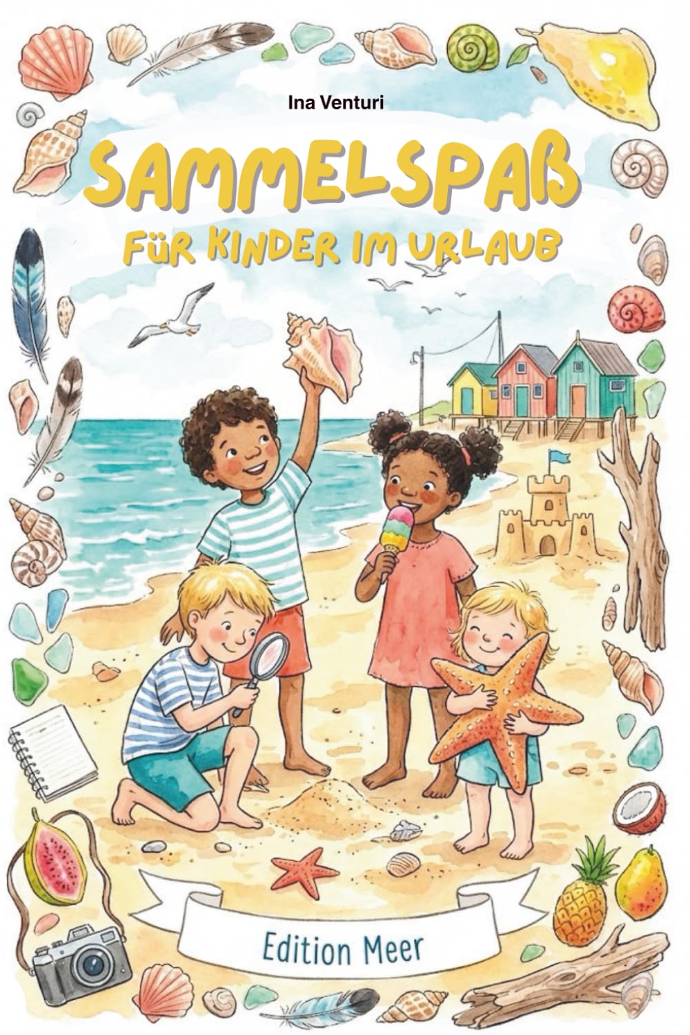 Sammelspaß für Kinder im Urlaub – Edition Meer: Urlaubs-Aktivitätsbuch für Kinder von 4–10 Jahren – 22 Sammelaufgaben mit Platz für Fotos | ... & Ferienbeschäftigung am Strand