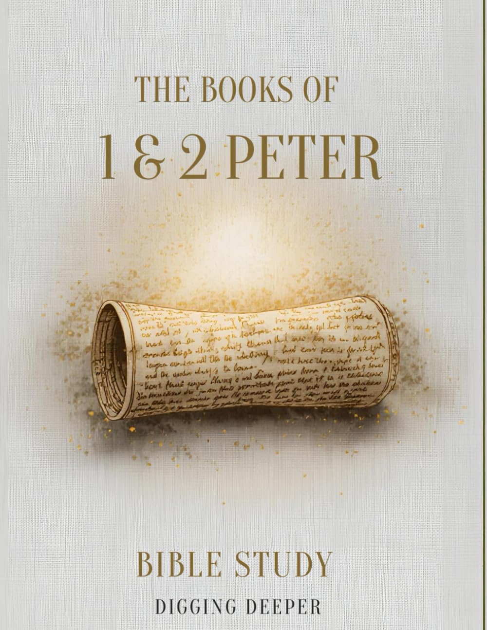 The Books of 1st & 2nd Peter (Digging Deeper)