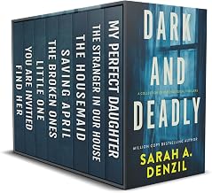Cover of Dark and Deadly: A Completely Gripping Psychological Thriller Box Set