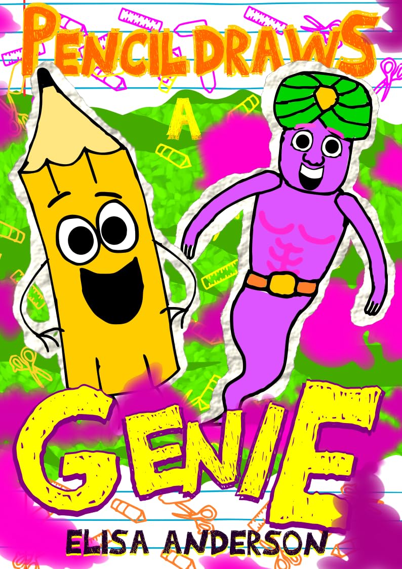 Pencil Draws A Genie – A Fun-Filled Early Reader Story Book for Preschool, Toddlers, Kindergarten and 1st Graders: An Interactive, Easy to Read Tale for Kids (The Drawing Pencil 32)