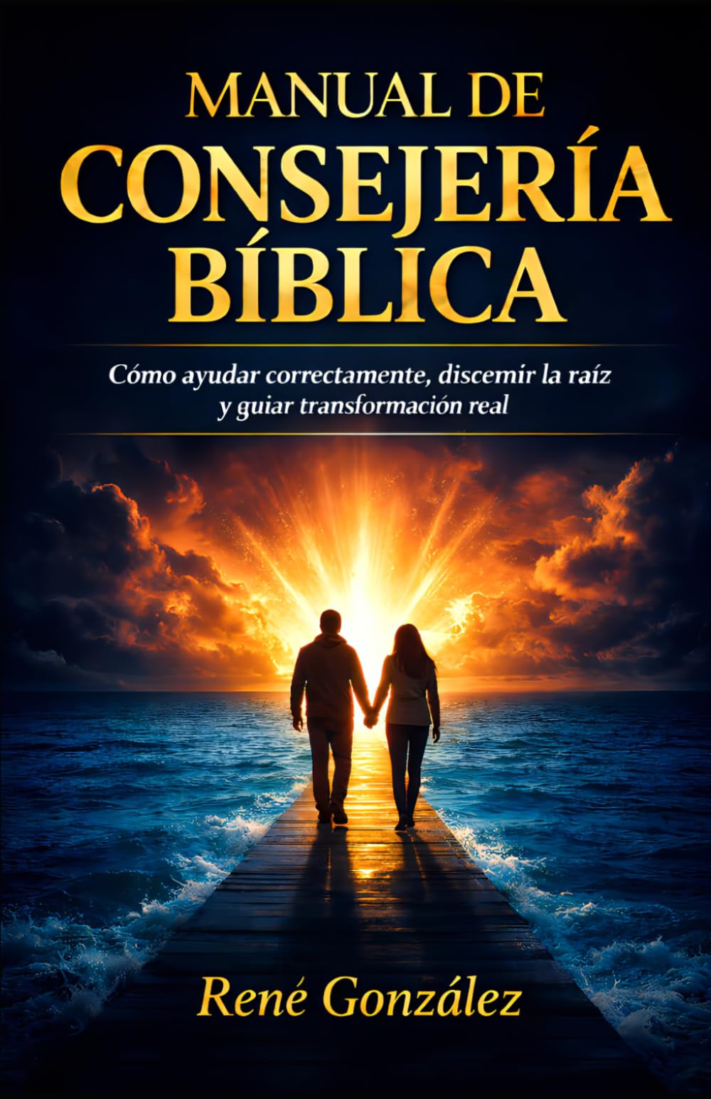 MANUAL DE CONSEJERÍA BÍBLICA: Cómo ayudar correctamente, discernir la raíz y guiar procesos reales de transformación espiritual: 2 (La Psicología del Creyente)